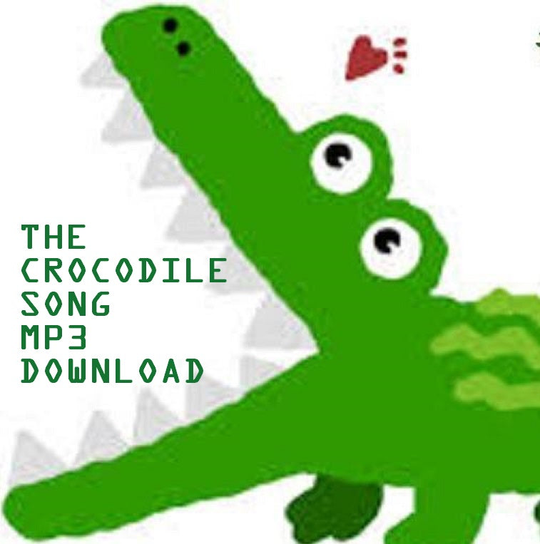 The Crocodile Song <br>- Digital Download