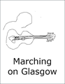 Marching on Glasgow (Guitar piece) - Sheet Music